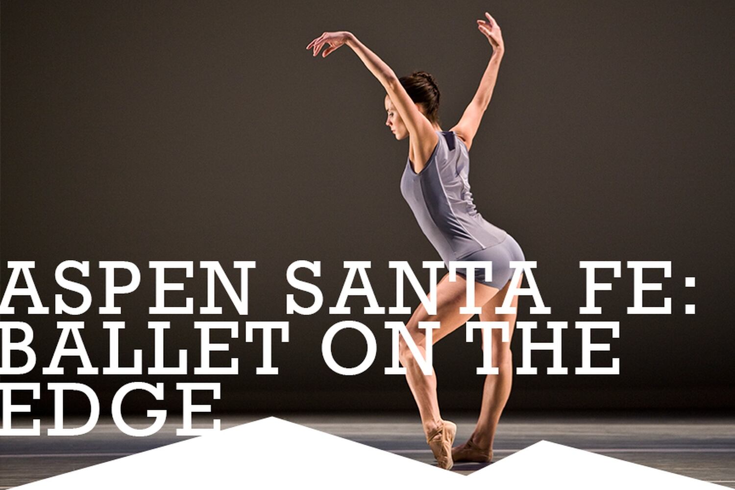 Aspen Santa Fe Ballet on the Edge Summer Arts Preview Santa Fe